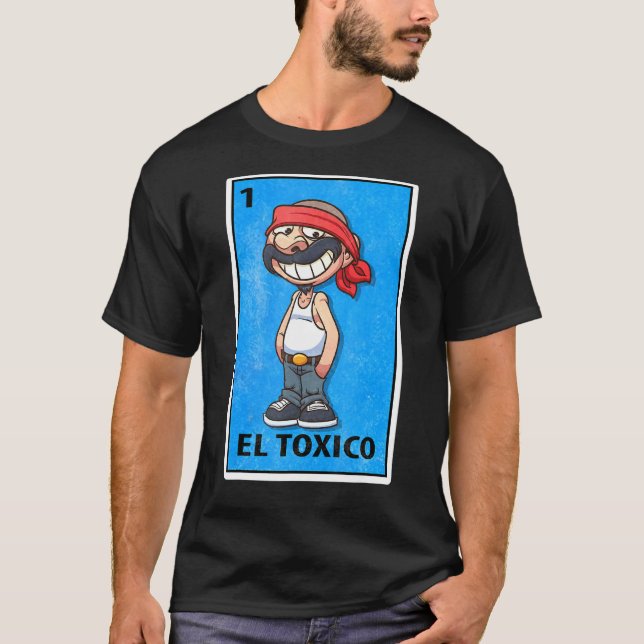El Toxico Mexican Lottery Parody T Shirt (Framsida)