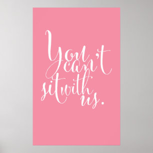 Elak Girls citat: "Du kan inte sitta med oss." Poster