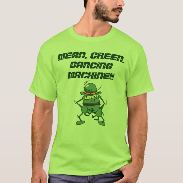 ELAK GRÖNT SOM DANSAR MASKINEN!! TEE SHIRT (Framsida)
