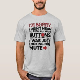 Elak inte att trycka dina knappar på Sarcastic Gag T Shirt
