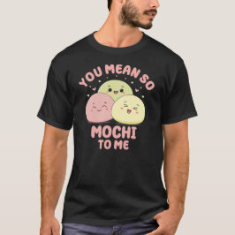 Elak Mochi till mig Cute Kawaii Asian Food Pun T Shirt