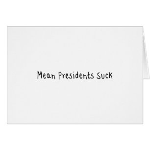 Elak Presidents Suck Hälsningskort