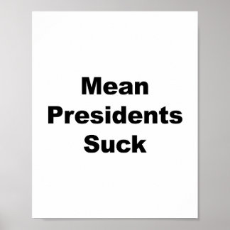Elak Presidents Suck Poster