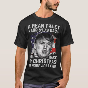 Elak Tweet och 1,79 Gas Funny Pro Trump-jul T Shirt