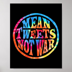 Elak Tweets not Krig Hippie Stil Trump Poster