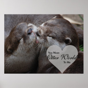 Elaket Otter World till mig Otters Kärlek Kissing Poster