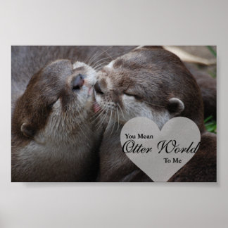 Elaket Otter World till mig Otters Kärlek Kissing Poster