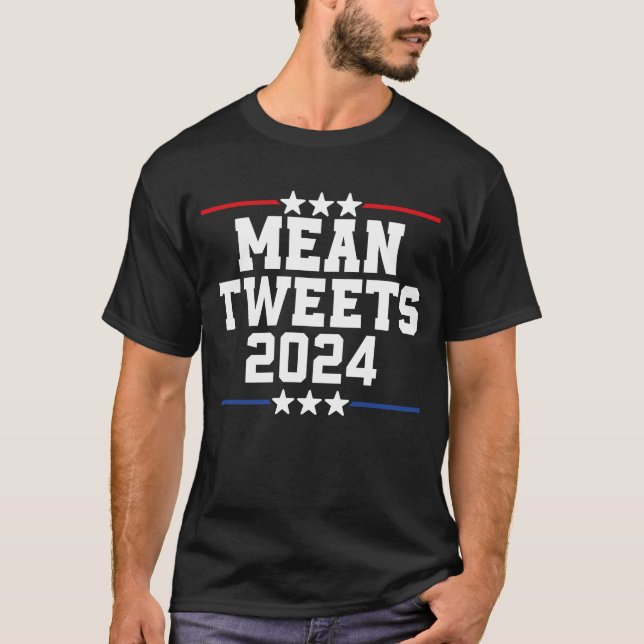 Elaket Tweets 2024 Trump 2024 , Lustigt politiskt T Shirt (Framsida)