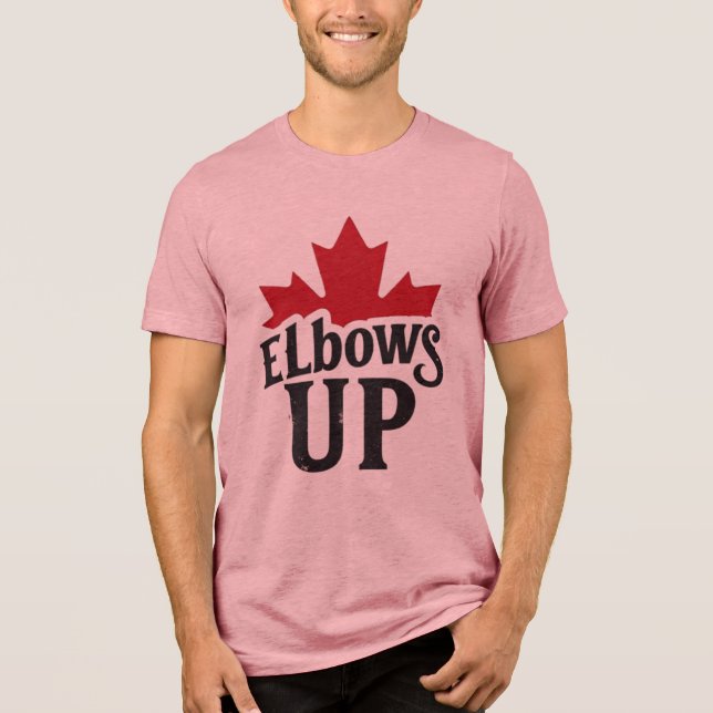 Elbows Up - Bold Canadian Spirit T Shirt (Framsida)