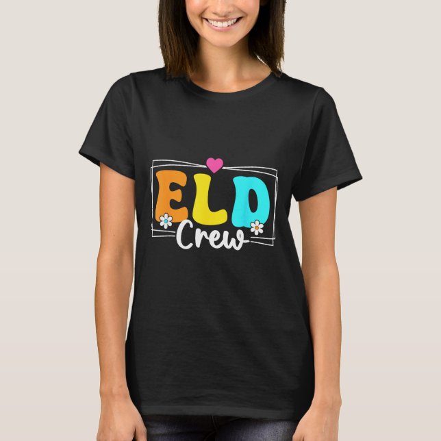 ELD-lärarutbildning för engelska språkutveckling T Shirt (Framsida)