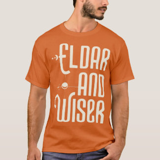 Eldar och Wiser Funny Wargaming T Shirt