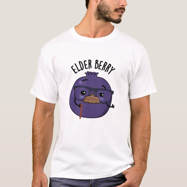 Elder-berry Funny Berry Pun T Shirt (Framsida)