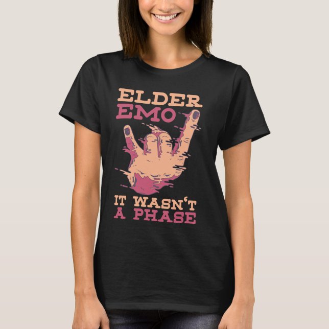 Elder Emo Det var ingen Phase Funny Emo Goth T Shirt (Framsida)