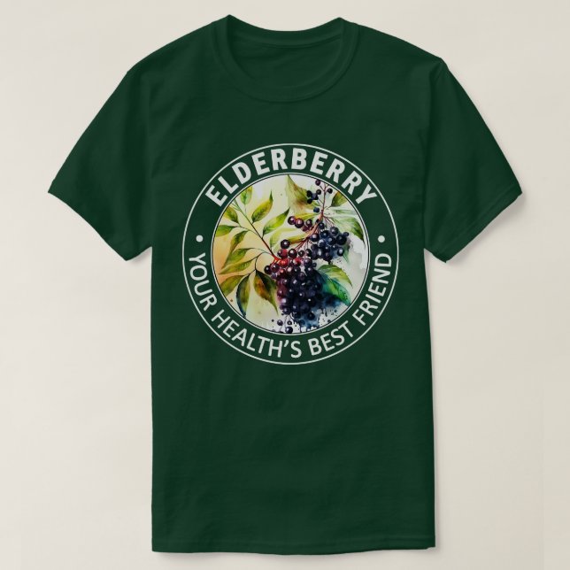 Elderberry Your Healths Best Friend T Shirt (Design framsida)
