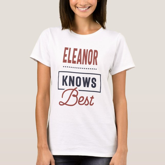 Eleanor Knows Best T Shirt (Framsida)