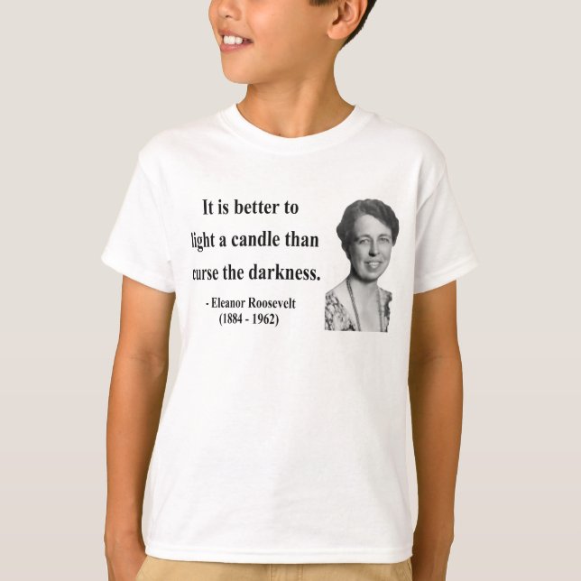 Eleanor Roosevelt citationstecken 3b T-shirt (Framsida)