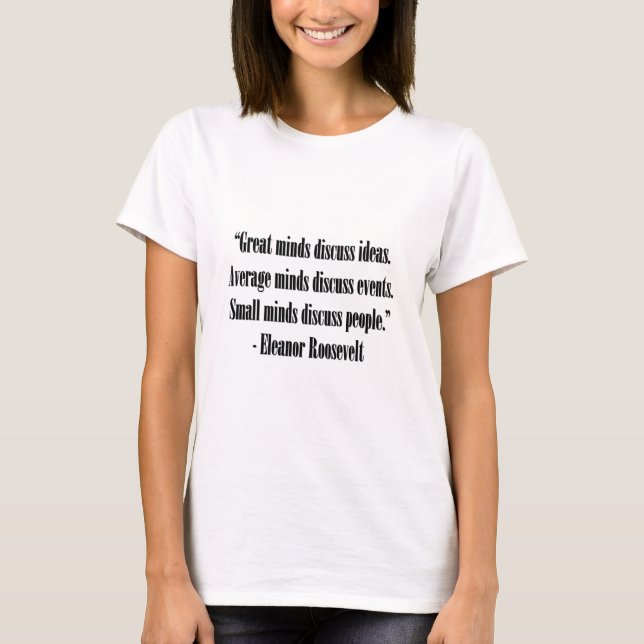 Eleanor Roosevelt citationstecken T-shirt (Framsida)