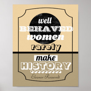 Eleanor Roosevelt citerar ett bra uttryck för kvin Poster