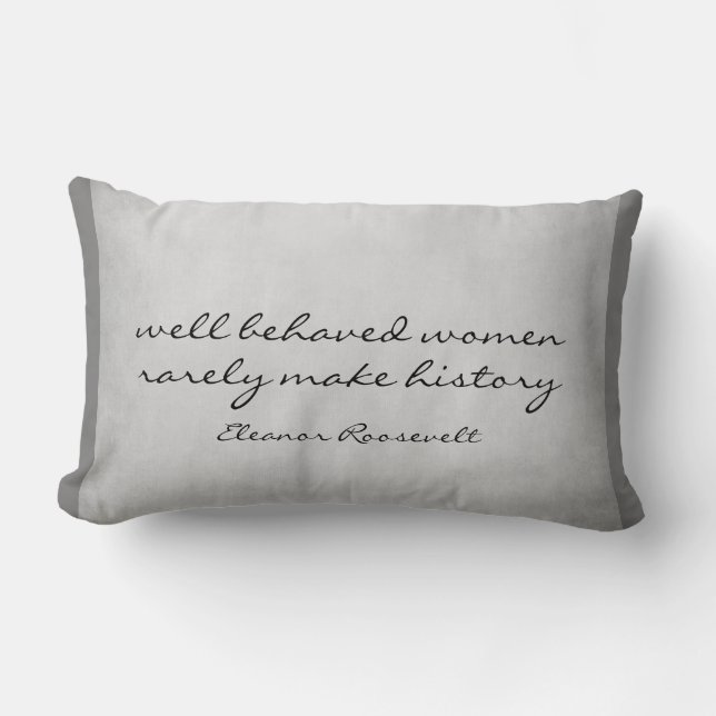 Eleanor Roosevelt citerar grått home decor Lumbarkudde (Framsida)