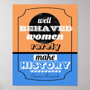 Eleanor Roosevelt citerar väl uppförda kvinnor Poster