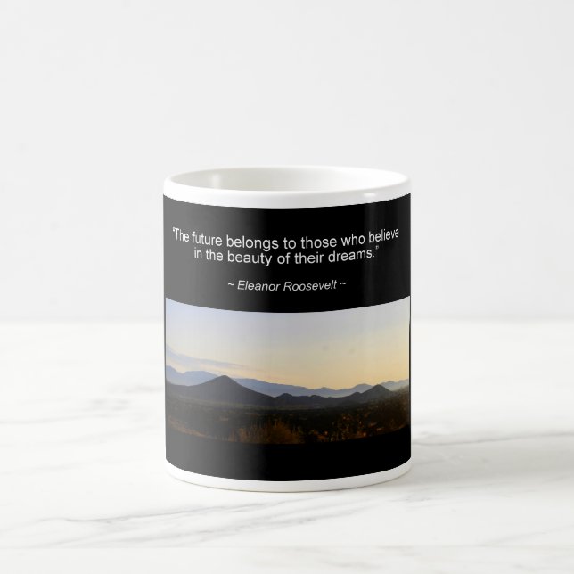 Eleanor Roosevelt Future Quote Mugg (Center)
