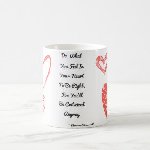 Eleanor Roosevelt gör vad du älskar muggen Kaffemugg