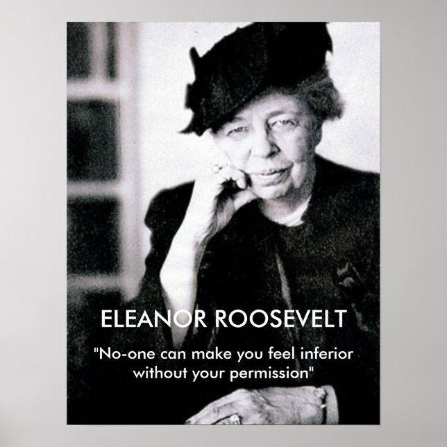 Eleanor Roosevelt "Ingen kan få dig att känna.." Poster (Framsidan)