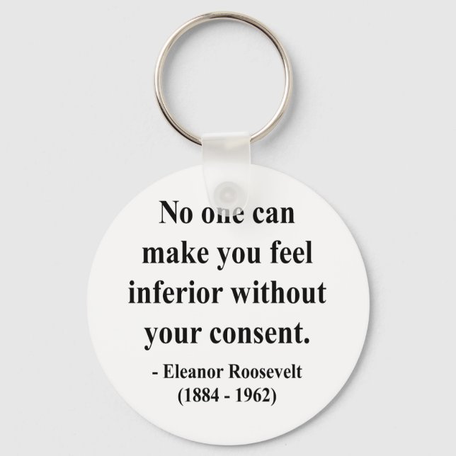 Eleanor Roosevelt Quote 1a Nyckelring (Framsida)