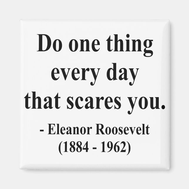Eleanor Roosevelt Quote 2a Magnet (Framsidan)