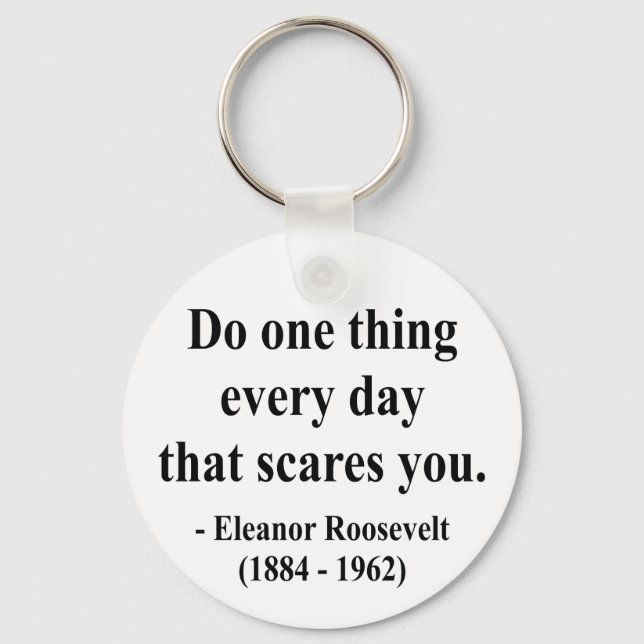 Eleanor Roosevelt Quote 2a Nyckelring (Framsida)