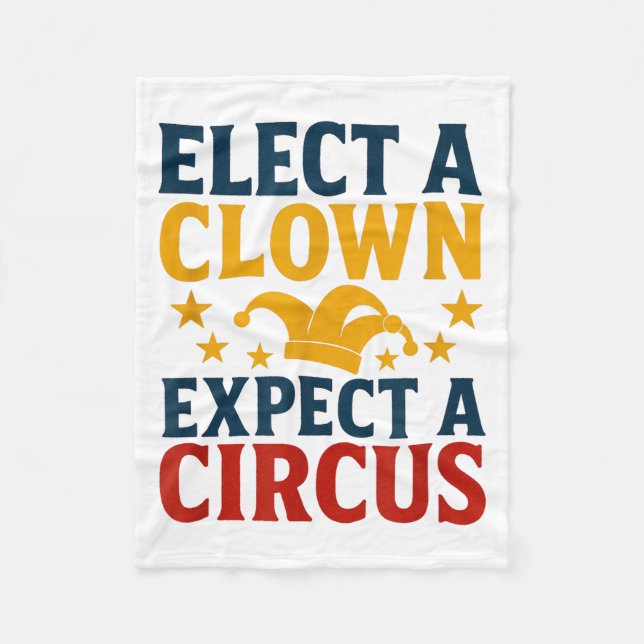Elect A Clown Expect A Circus Fun  Fleecefilt (Framsidan)