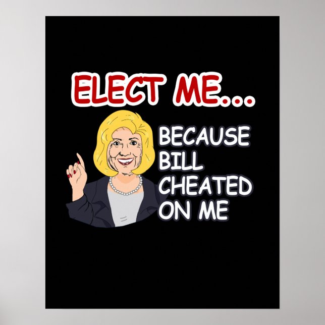 Elect Hillary - för Bill Cheated på mig - Ant Poster (Framsidan)