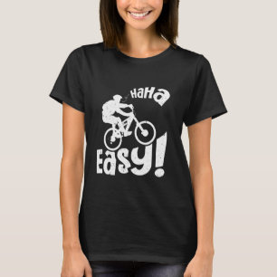Electric Bike HA EASY E-Bike Funny EBike Rider T Shirt
