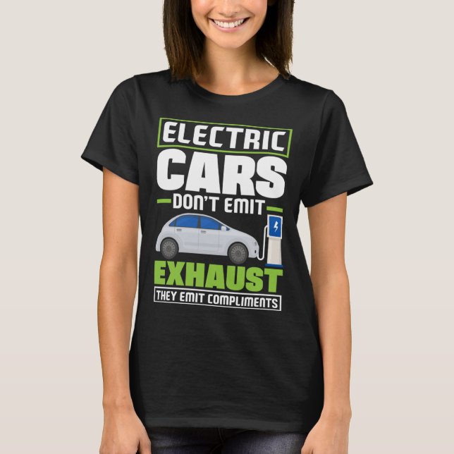 Electric Cars emit compliments Battery Electric Ve T Shirt (Framsida)