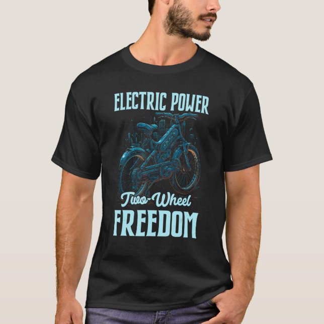 Electric Power Two Wheel Freedom Electro Powered E T Shirt (Framsida)