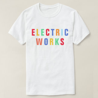 Electric Works™ T-Shirt