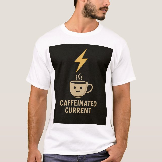 Electrical Engineer Caffeinated Current Coffee T Shirt (Framsida)