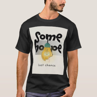 Electrical Engineer Hope: Last Chance Light Glow   T Shirt