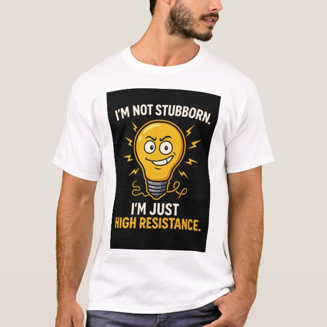 Electrical Engineer Stubborn Resistance Gift T Shirt (Framsida)