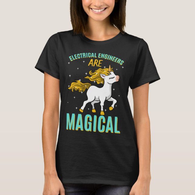 Electrical Engineers Are Magical Unicorn Job Engin T Shirt (Framsida)