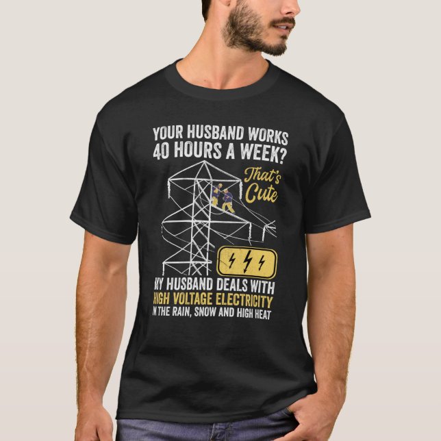 electrical lineman's wife lineman spouse  Quote T Shirt (Framsida)