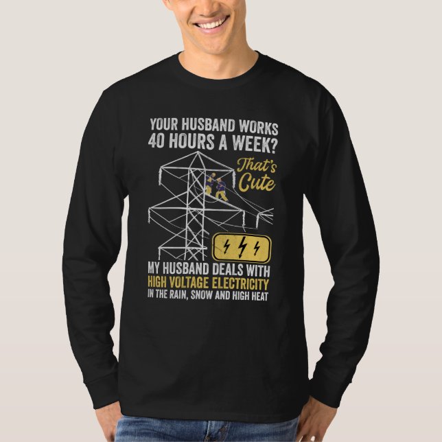 electrical lineman's wife lineman spouse  Quote T Shirt (Framsida)