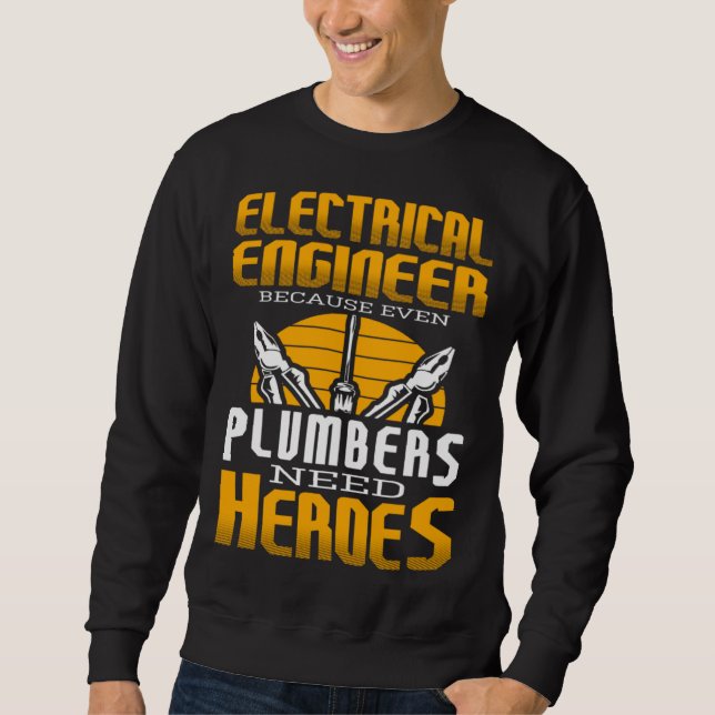 Electricial Engineer Because Even Plumbers Need He Lång Ärmad Tröja (Framsida)