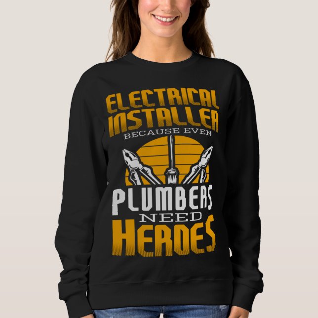 Electricial Engineer Because Even Plumbers Need He T Shirt (Framsida)