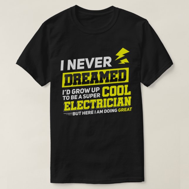 Electrician Funny Gift Idea for Electrical Enginee T Shirt (Design framsida)