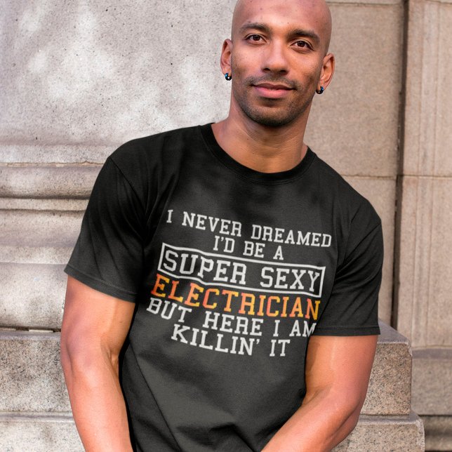 Electrician har aldrig drömt om funny elektricitet t shirt (Skapare uppladdad)