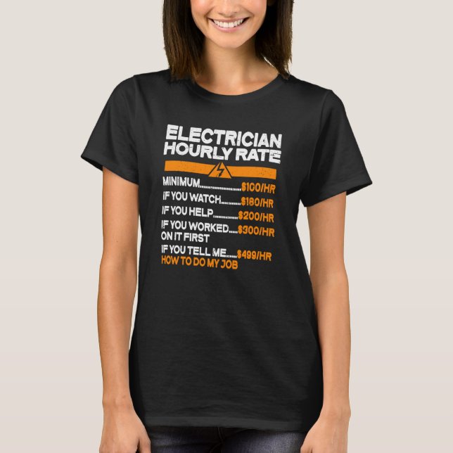 Electrician Hourly Rate Electricity Electrician T Shirt (Framsida)