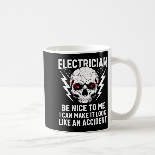 Electrician Humor Be Nice To Me Funny Electrician  Kaffemugg (Höger)