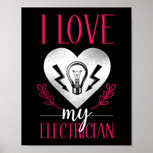 Electrician Lineman I Kärlek mitt elektriska hjärt Poster