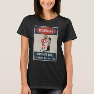 Electrician Minns Kids Electric kommer att Döda Yo T Shirt